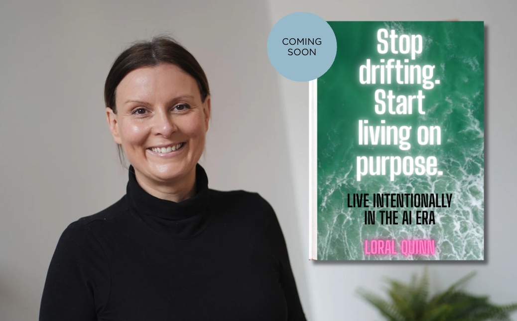 Loral with Stop drifting. Start living on purpose. — coming soon